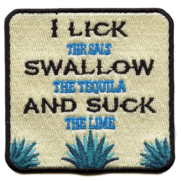 Lick The Salt Embroidered Patch